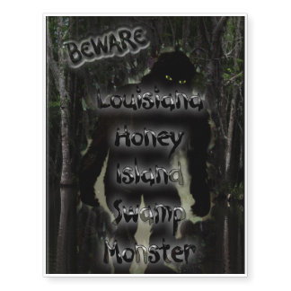 Temporary Tattoo Beware Honey Island Swamp Monster
