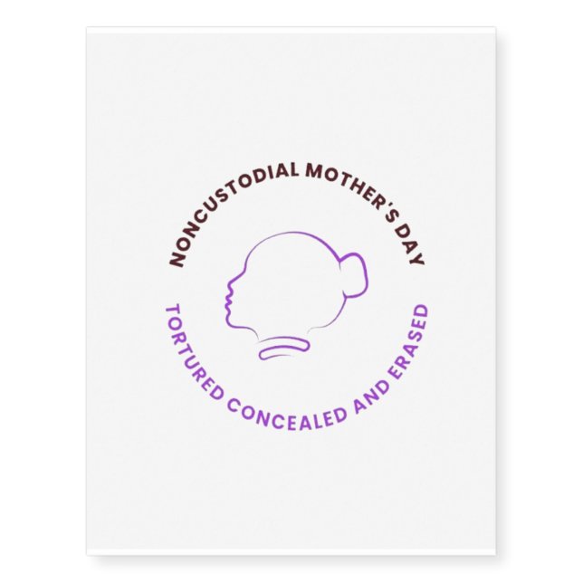 Temporary Tattoo for Noncustodial Mothers (Front)
