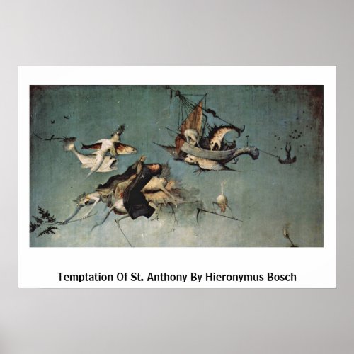 Temptation Of St Anthony By Hieronymus Bosch Poster