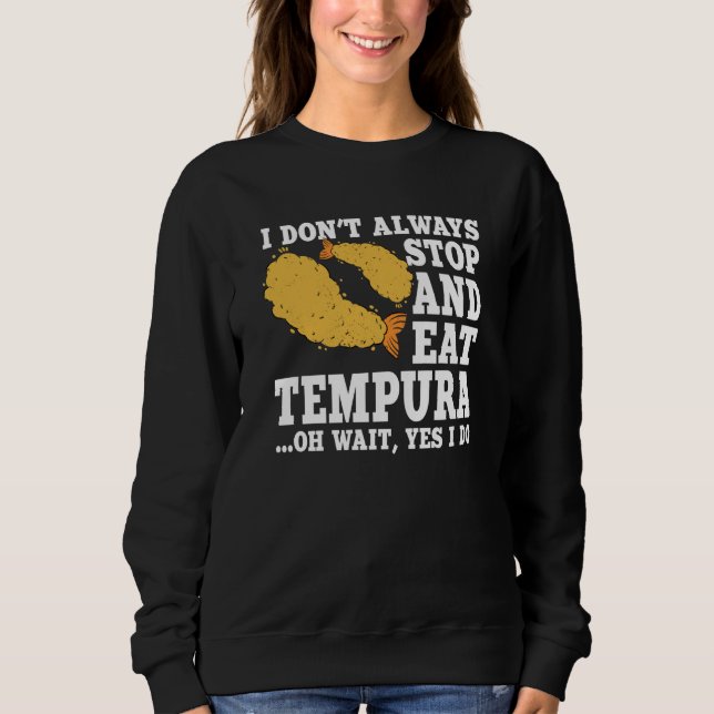Tempura  Quote Love Shrimp And Seafood Sweatshirt (Front)