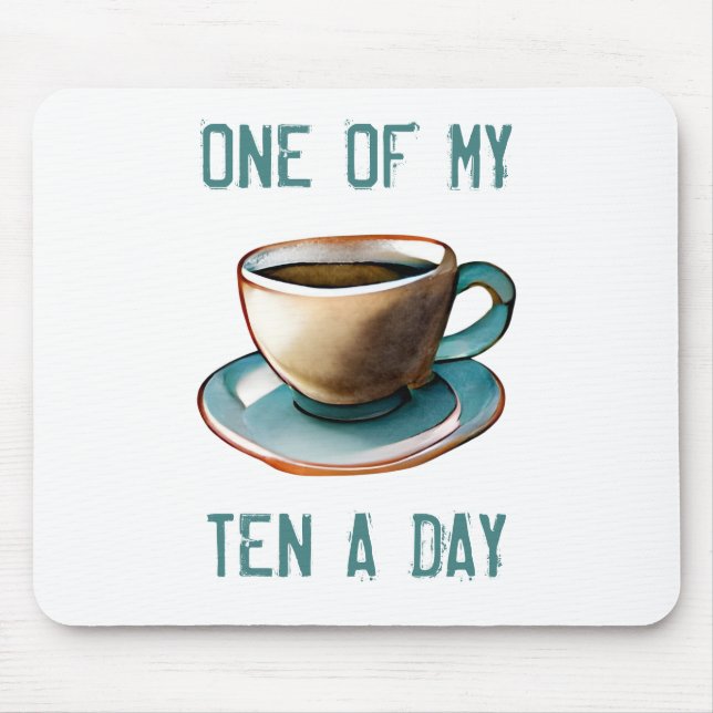 Ten a day mouse pad (Front)