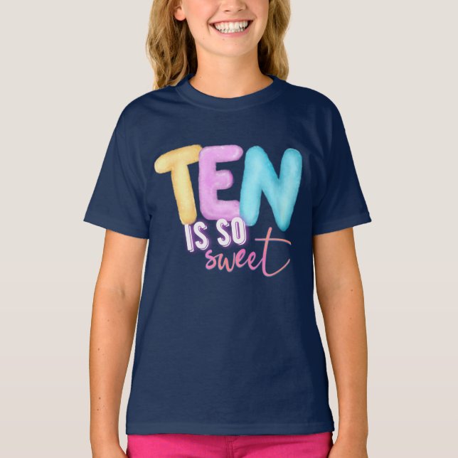 ten is so sweet  T-Shirt (Front)