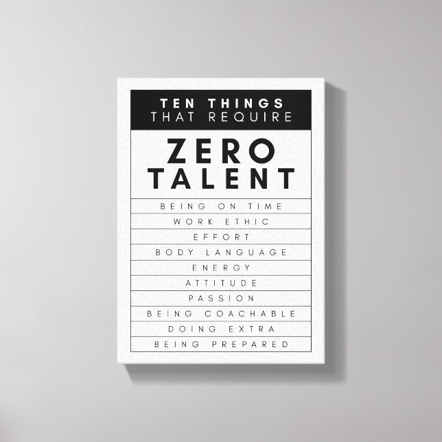 Ten Things That Require Zero Talent  Canvas Print (Front)