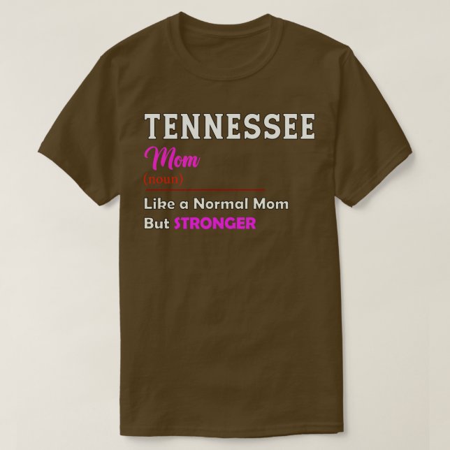 Tenessee Stronger Mom T-Shirt (Design Front)