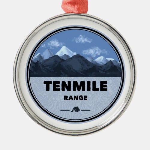 Tenmile Range Colorado Camping Metal Ornament