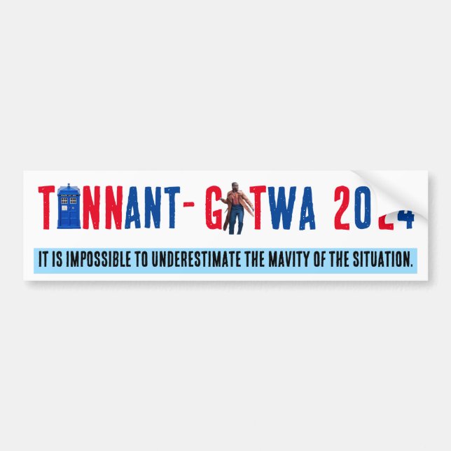 TENNANT-GATWA ELECTION 2024 Bumper Sticker (Front)