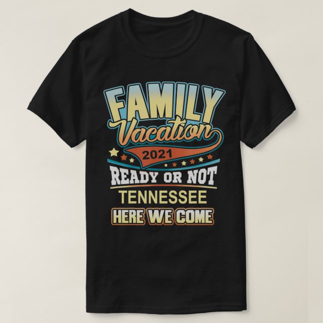 Tennessee Family Vacation 2021 Best Memories  T-Shirt (Design Front)