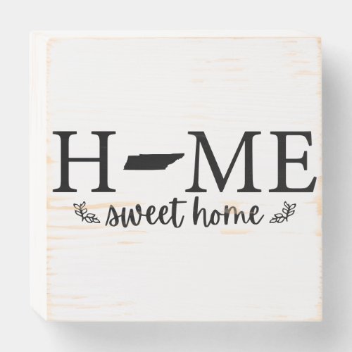 Tennessee Home Sweet Home  Wooden Box Sign