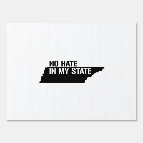 Tennessee No Hate In My State Sign