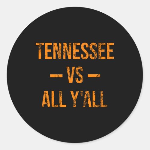Tennessee Vs All YAll Weathered Southerner Classic Round Sticker