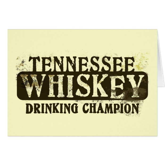 Tennessee Whiskey Drinking Champion Greeting Card