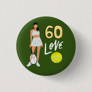 Tennis 60th Birthday for woman player Button