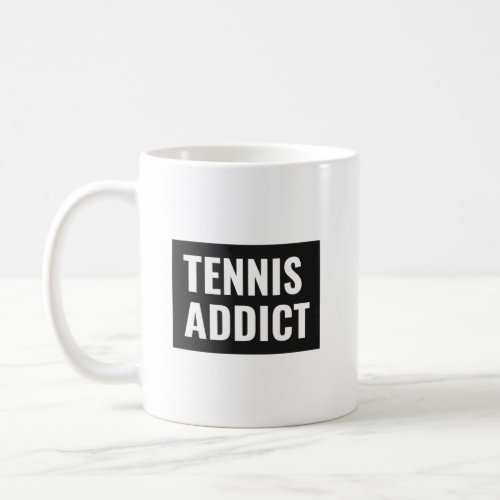 Tennis Addict Funny Quote White and Black Elegant Coffee Mug