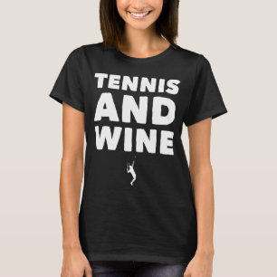 Tennis and wine T-Shirt