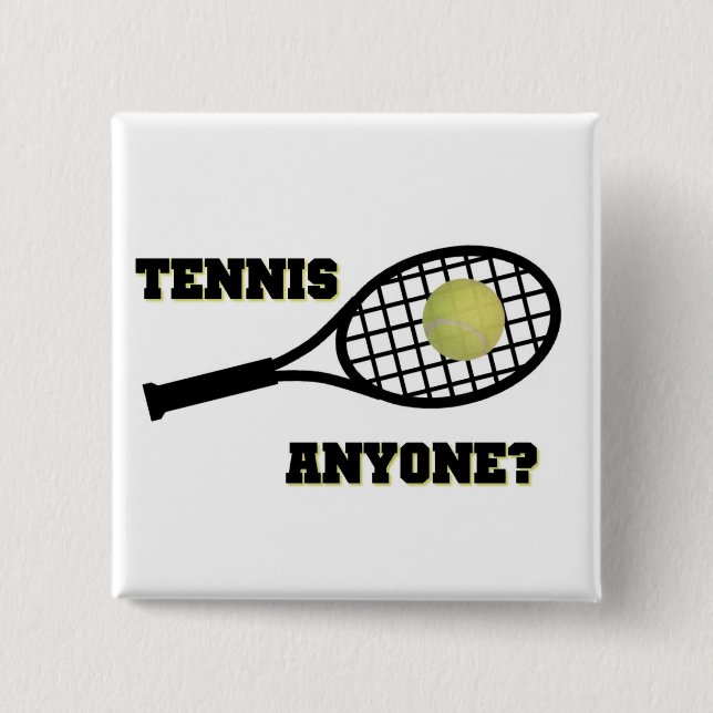 Tennis Anyone? Pinback Button (Front)