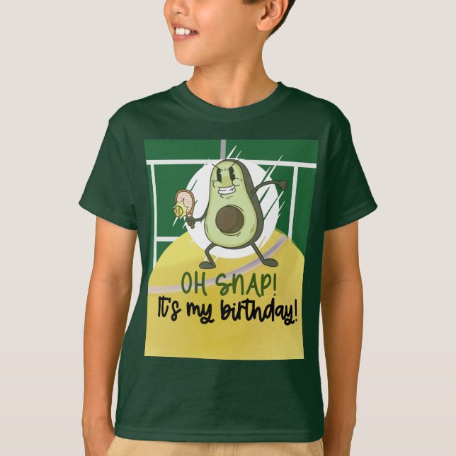 Tennis Avocado Player Snap on My Birthday  T-Shirt (Front)