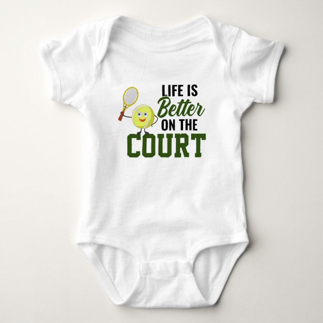 Tennis Baby Life is better on the court funny   Baby Bodysuit (Front)