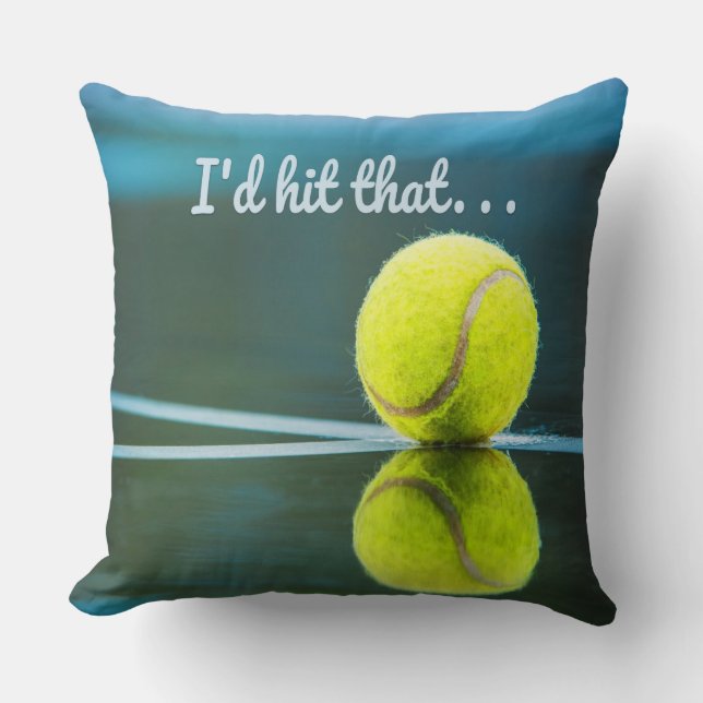 Tennis ball I'd Hit That Funny Gift Throw Pillow (Front)