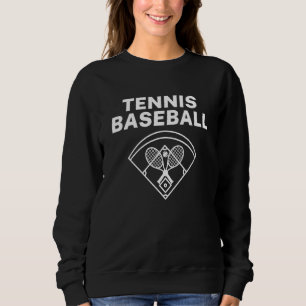 Tennis Baseball Fun Game for All Ages Perfect Outd Sweatshirt