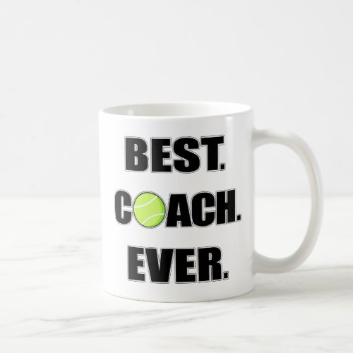 Tennis Best Coach Ever Coffee Mug