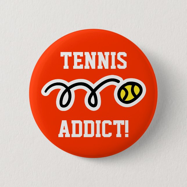 Tennis button for players and fans Tennis Addict (Front)