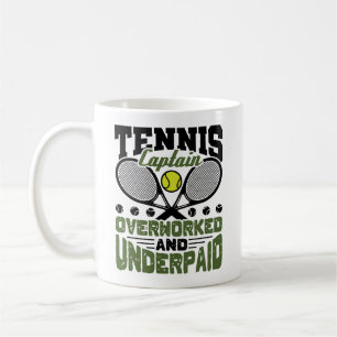 Tennis Captain Overworked and Underpaid Coffee Mug