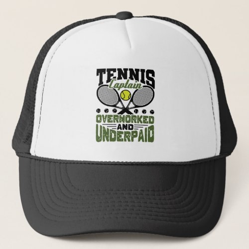 Tennis Captain Overworked and Underpaid Trucker Hat