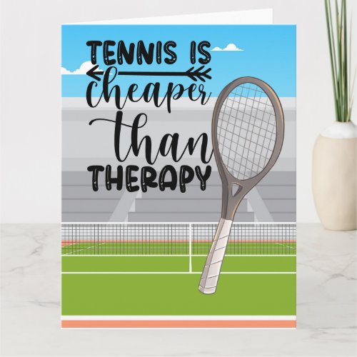 Tennis Cheaper than Therapy for Tennis Player Card