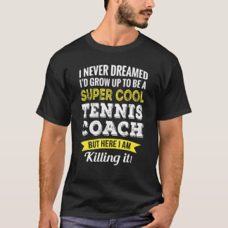 Tennis Coach Appreciation T-Shirt