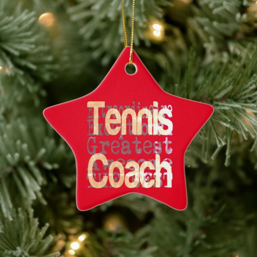Tennis Coach Extraordinaire Ceramic Ornament