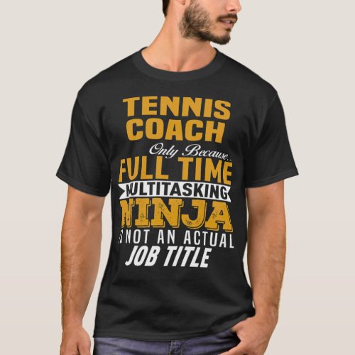 Tennis Coach funny tennis quotes funny tennis meme T_Shirt