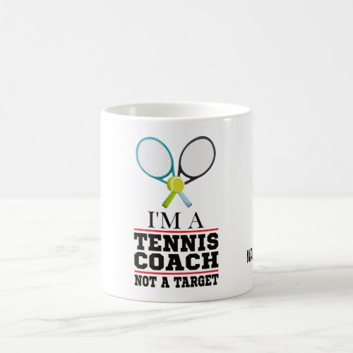 Tennis coach not the Target with ball  Coffee Mug