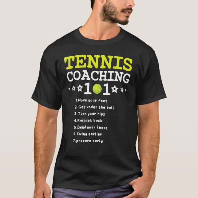 Tennis Coaching 101  Best Tennis Coaching Tips 5 T-Shirt (Front)