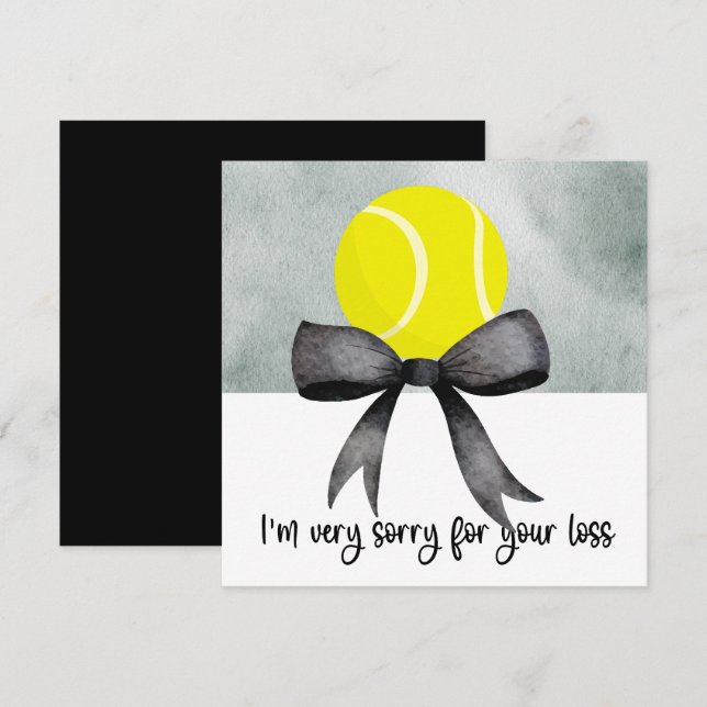 Tennis Condolences Sorry for your loss  (Front/Back)
