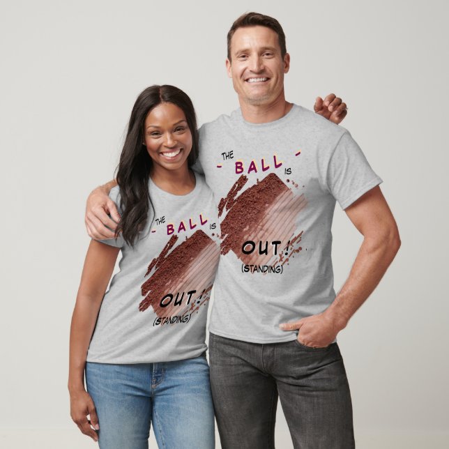 Tennis Court OUT (Standing) Humor T-Shirt (Unisex)