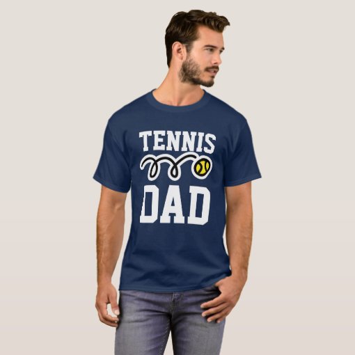 Tennis DAD Tshirt for daddy father's day gift Zazzle