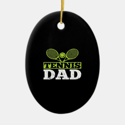 Tennis Dad Tennis Player  Tennis Lover Ceramic Ornament