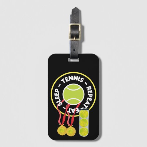 Tennis Eat Sleep Repeat on Black for Player  Luggage Tag