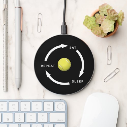 Tennis Eat Sleep Repeat Sports Fan Saying Wireless Charger