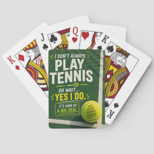 Tennis Funny saying for player Poker Cards