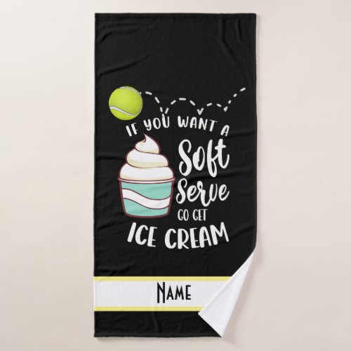 Tennis funny saying for tennis player bath towel