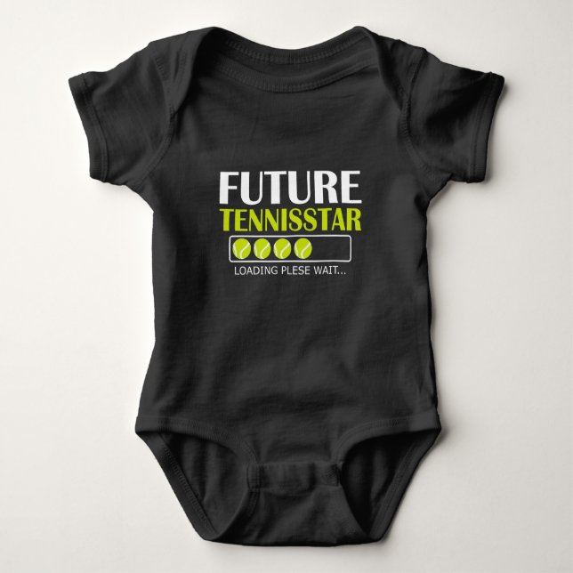 Tennis Future Tennisstar Loading Funny for Player Baby Bodysuit (Front)