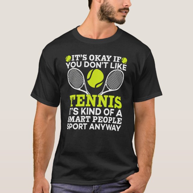 Tennis  Gag Fan Player Coach T-Shirt (Front)