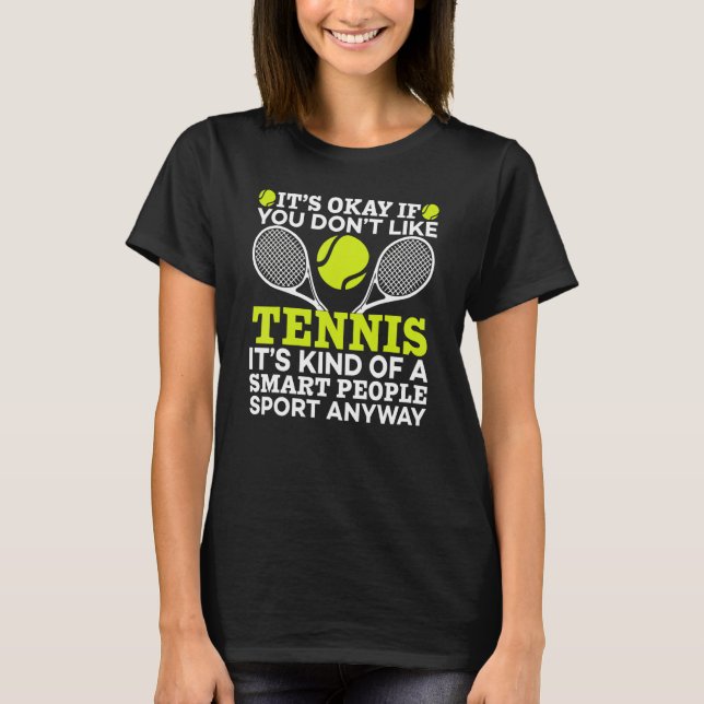 Tennis  Gag Fan Player Coach T-Shirt (Front)