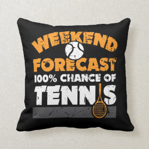 Tennis Gift Idea - Weekend Forecast 100% Tennis Throw Pillow