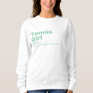 Tennis Girl - Tennis Sweatshirt