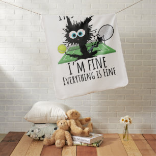 Tennis I am fine everything is fine funny  Baby Blanket