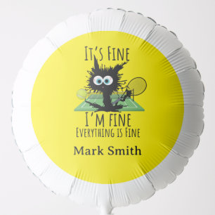Tennis I am fine everything is fine funny Balloon