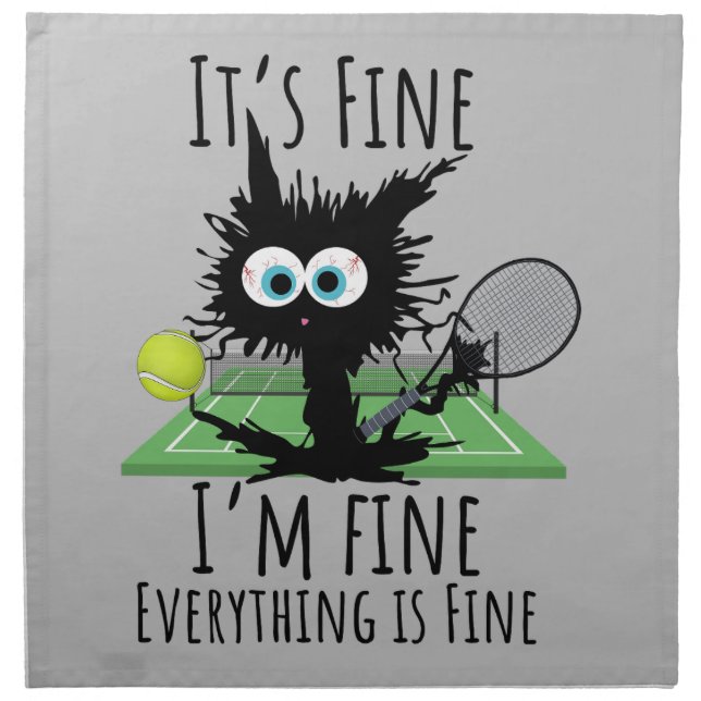 Tennis I am fine everything is fine funny  Cloth Napkin (Front)