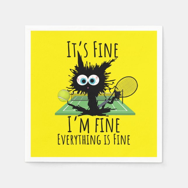 Tennis I am fine everything is fine funny  Napkins (Front)